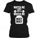 Limited Edition  Watch Me Lift Watch Me Whey Whey