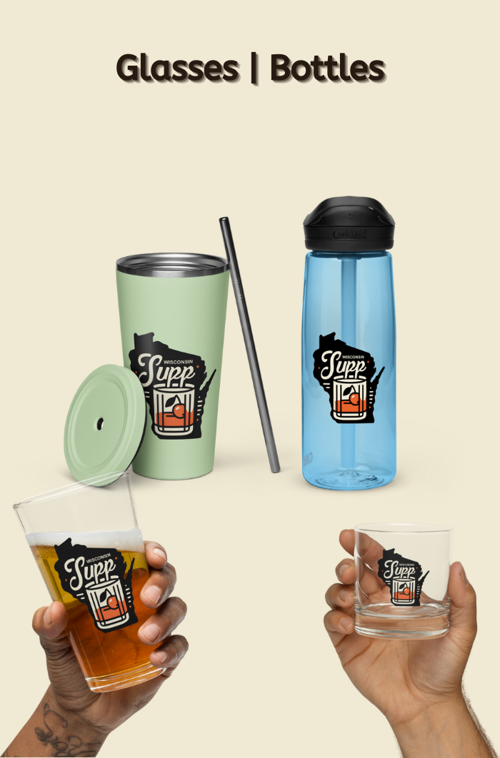 Glasses Cups Bottles by SUPP Wisconsin Supper Clubs