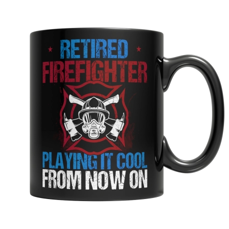 Retired Firefighter, Playing It Cool - Black Mug