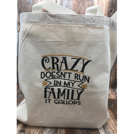 Crazy Doesn't Run In My Family It Gallops Embroidered Canvas Tote Bag Show Your Fun Side Funny Embroidered Canvas Tote Bags