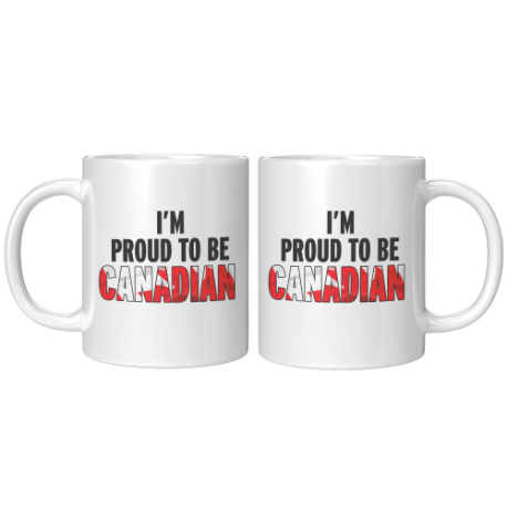 I'm Proud To Be Canadian Mugs