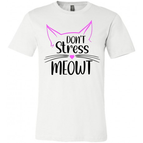 Don't Stress MEOWT T-Shirt
