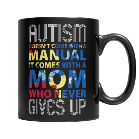 Mug 11oz - Autism Doesn't Come With A Manuel