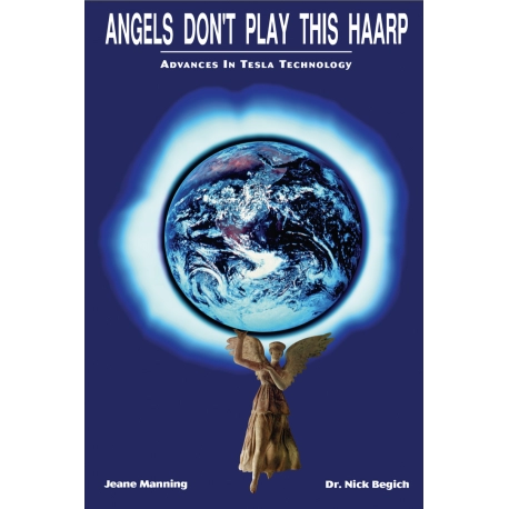 Ebook: Angels Don't Play This HAARP: Advances in Tesla Technology