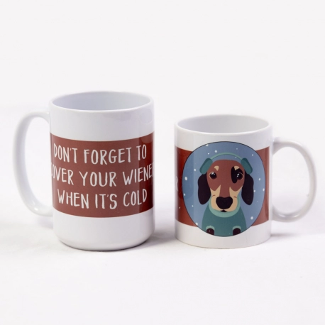 Don't Forget to Cover Your Wiener When It's Cold 11oz and 15oz Coffee Mug