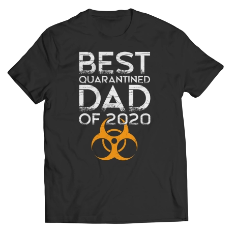 Best Quarantined Dad - Shirt