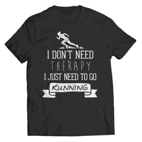 i Dont Need Therapy I Just Need Running