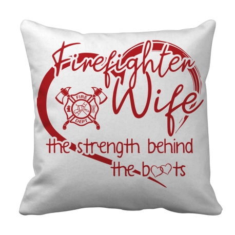 Firefighter Wife, The Strength Behind Boots - White