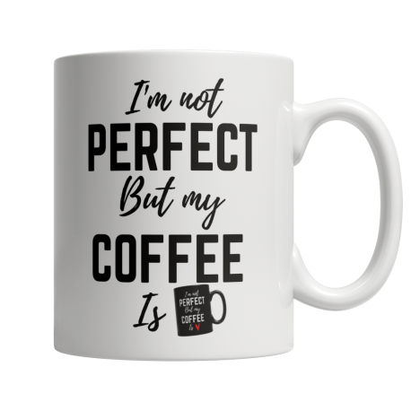 I am not Perfect but - mug mug white.