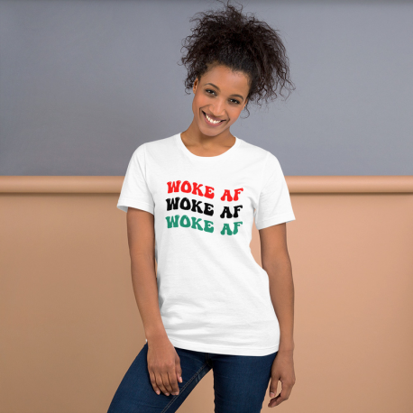 WOKE AF Unisex T-shirt