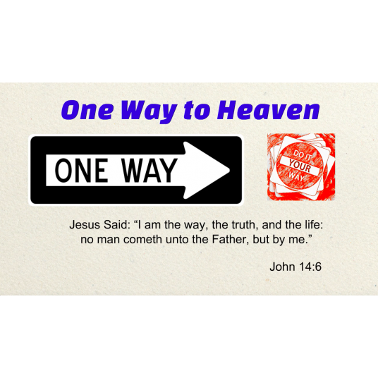 One Way to  Heaven