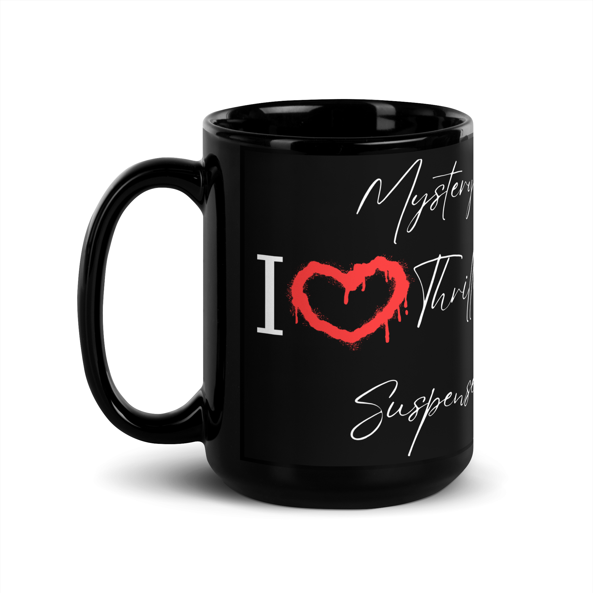 I Love Mystery Thriller Suspense Black Glossy Mug