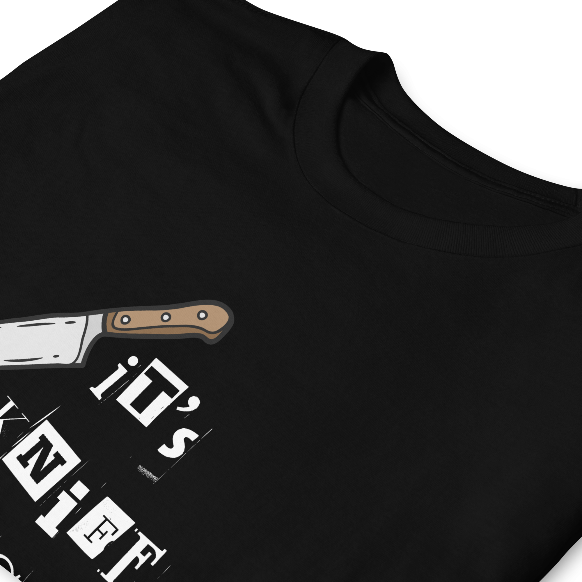 It's Knife to See You' Unisex T-Shirt - A Cut Above the Rest