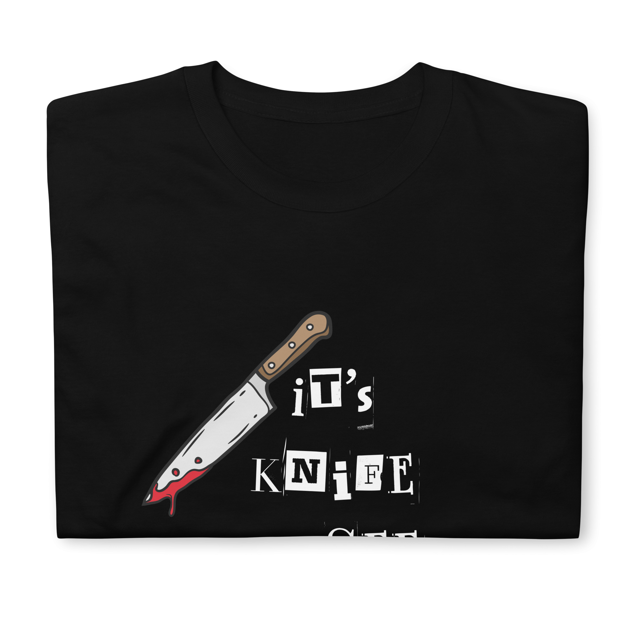 It's Knife to See You' Unisex T-Shirt - A Cut Above the Rest