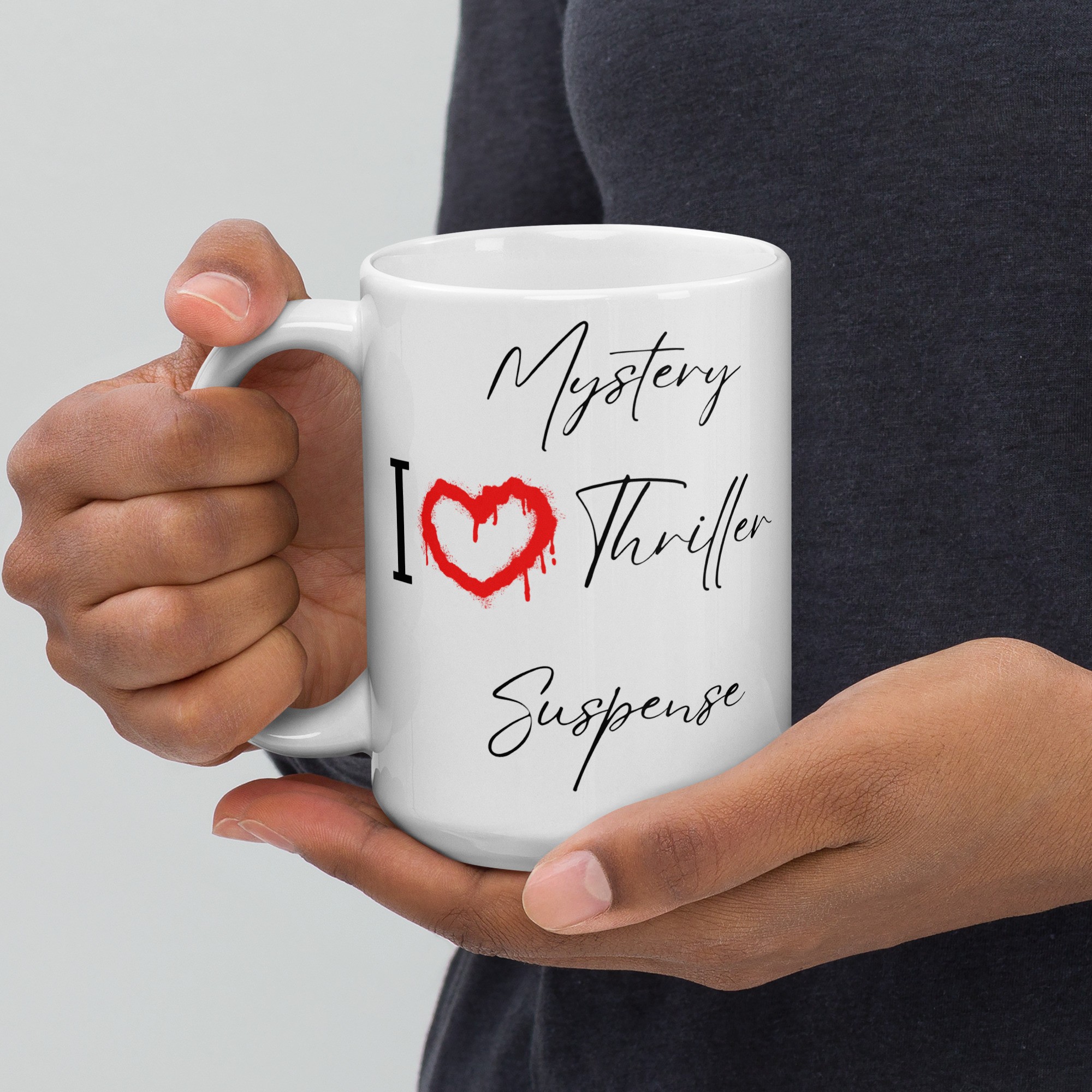 I love Mystery Thriller and Suspense White Glossy Mug