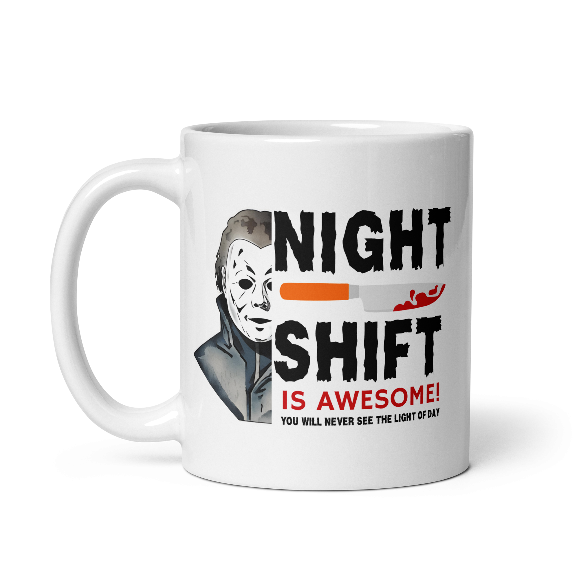 The Night Shift Is Awesome White Glossy Mug