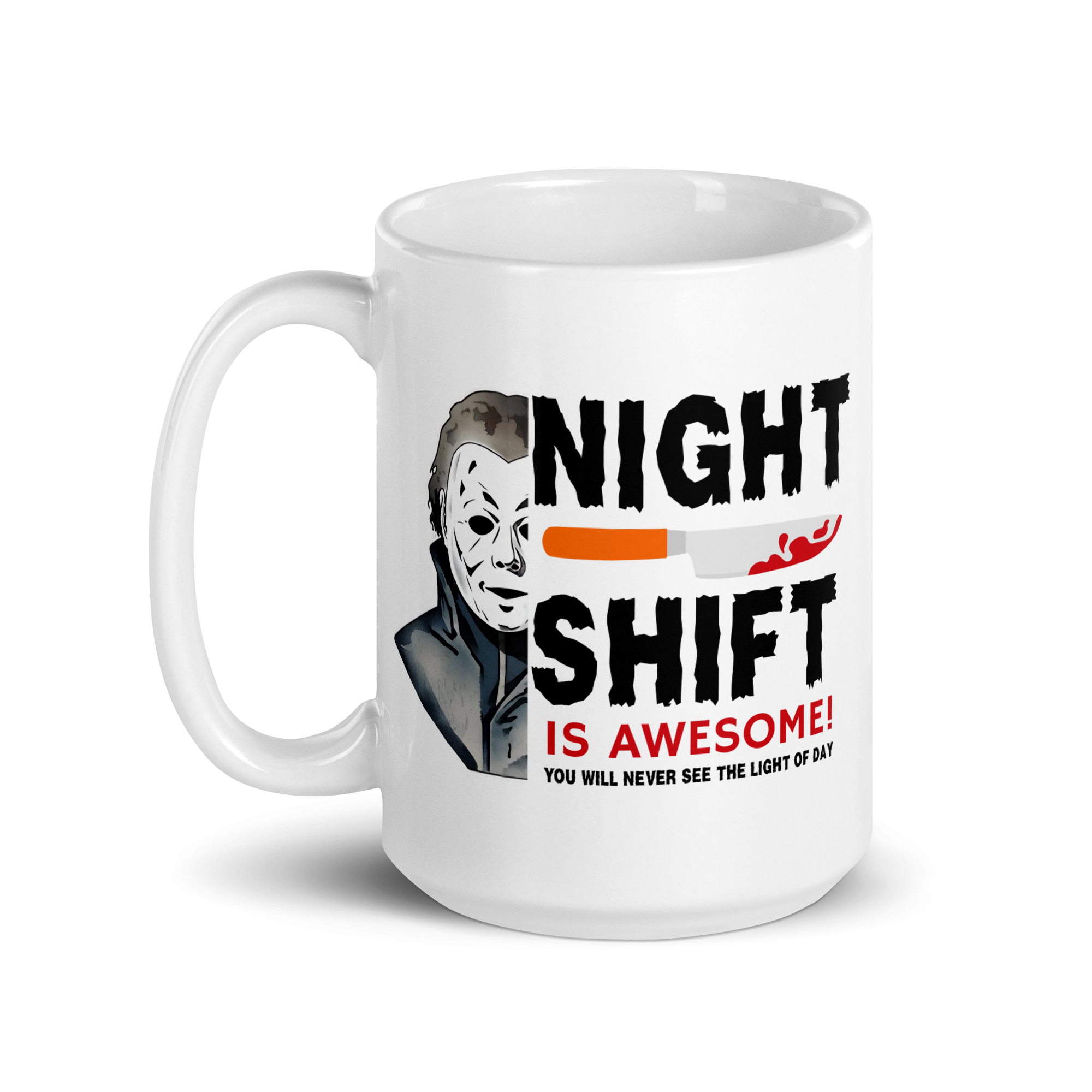 The Night Shift Is Awesome White Glossy Mug