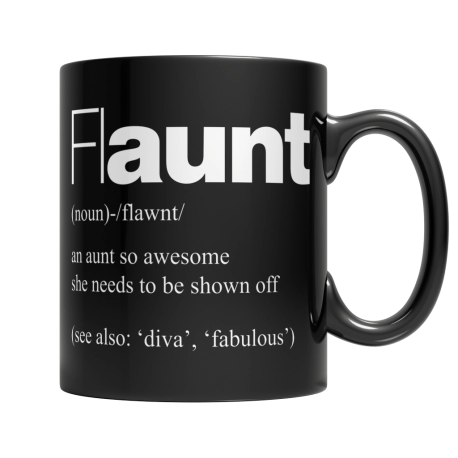 flAUNT White - Funny Auntie Coffee Mug - Ideal Gift For Your Favorite Aunt Who Likes Coffee & Tea Mug