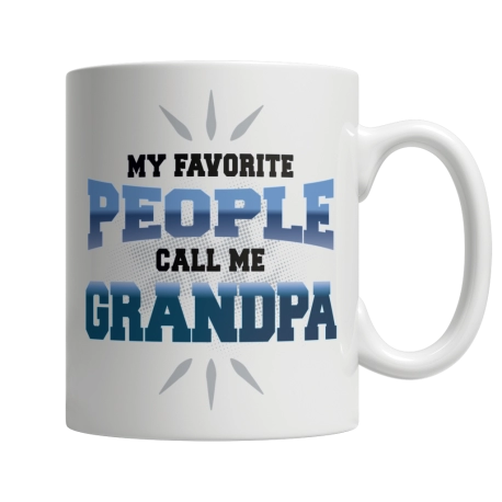 Granddad Mug, Grandpa Mug, My Favorite People Call Me Granddad, Gift for Granddad, Holiday Gift for Granddad, Gift From Grandchi