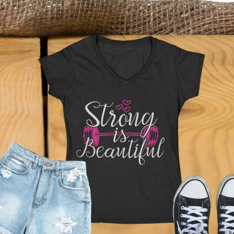 Strong Is Beautiful T-shirt, V-neck, Inspirational, Motivational, Inspiring, Mindset, Fitness, Yoga, Gym