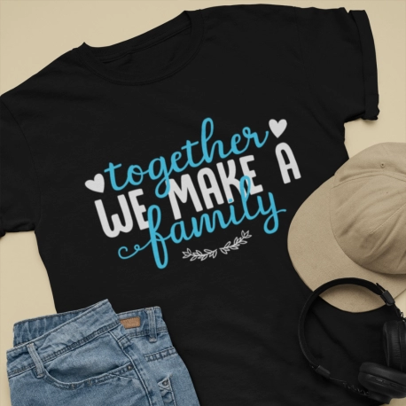 Together We Make A Family Shirt – Gift Item