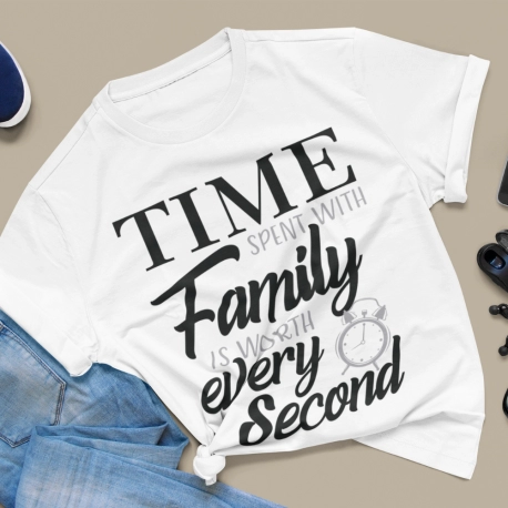 Time Spent With Family Is Worth Every Second Shirt - Gift Item