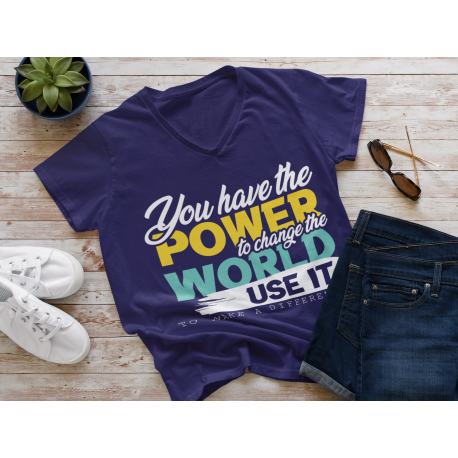 Motivational Vneck Shirt, You Have The Power to Change the World, Gift Shirt