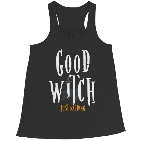 Good Witch- Just Kidding