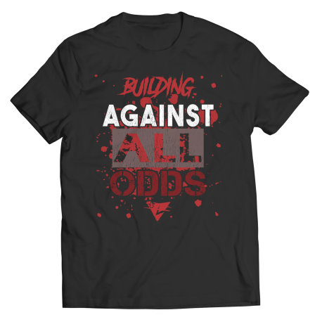Building Against All Odds Shirt