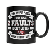 My Wife Says I Only have 2 Faults