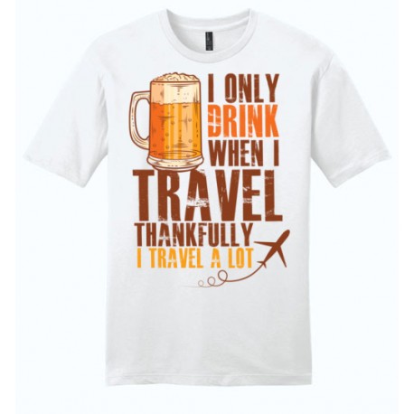 Drink & Travel High-Quality T-Shirt