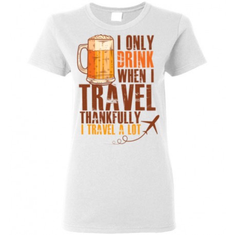 Drink & Travel Ladies T-Shirt