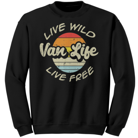 Van Life-Live Wild & Free Retro Style Sweatshirt