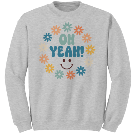 Oh Yeah Groovy Sweatshirt